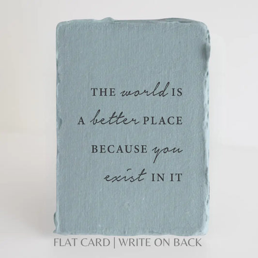 "The World is Better BC You Exist" | Friend Greeting Card