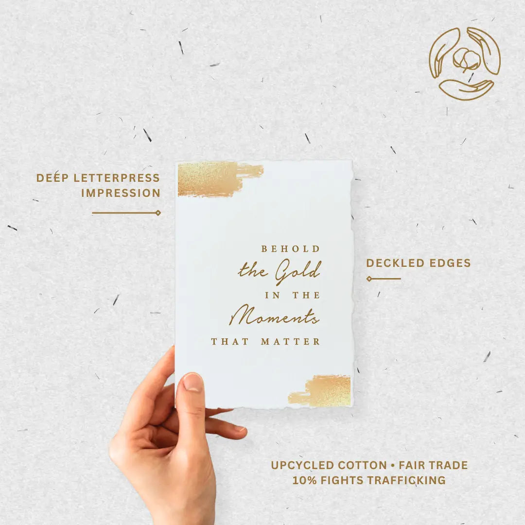 "Behold the gold in the moments" Foil Greeting Card