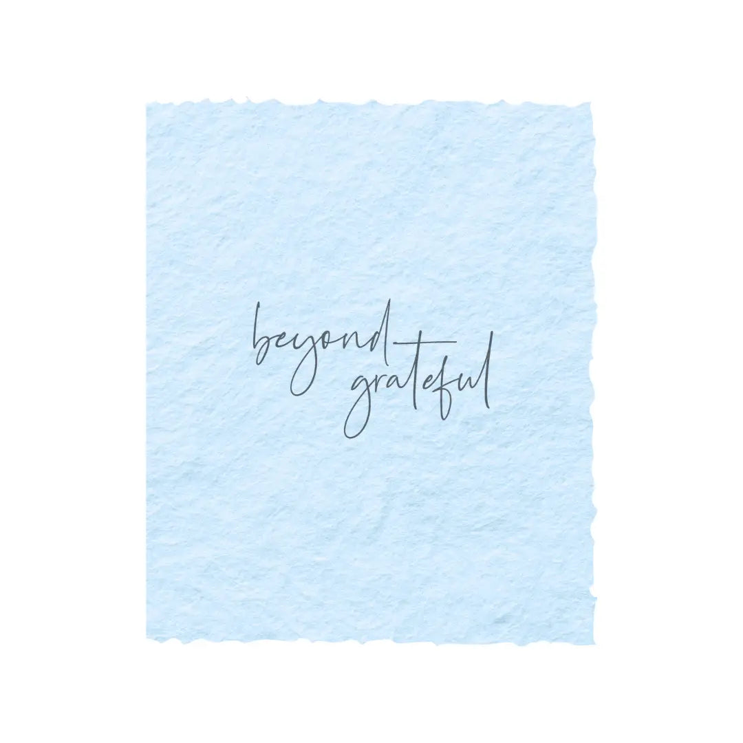 "Beyond Grateful" Thank you Greeting Card