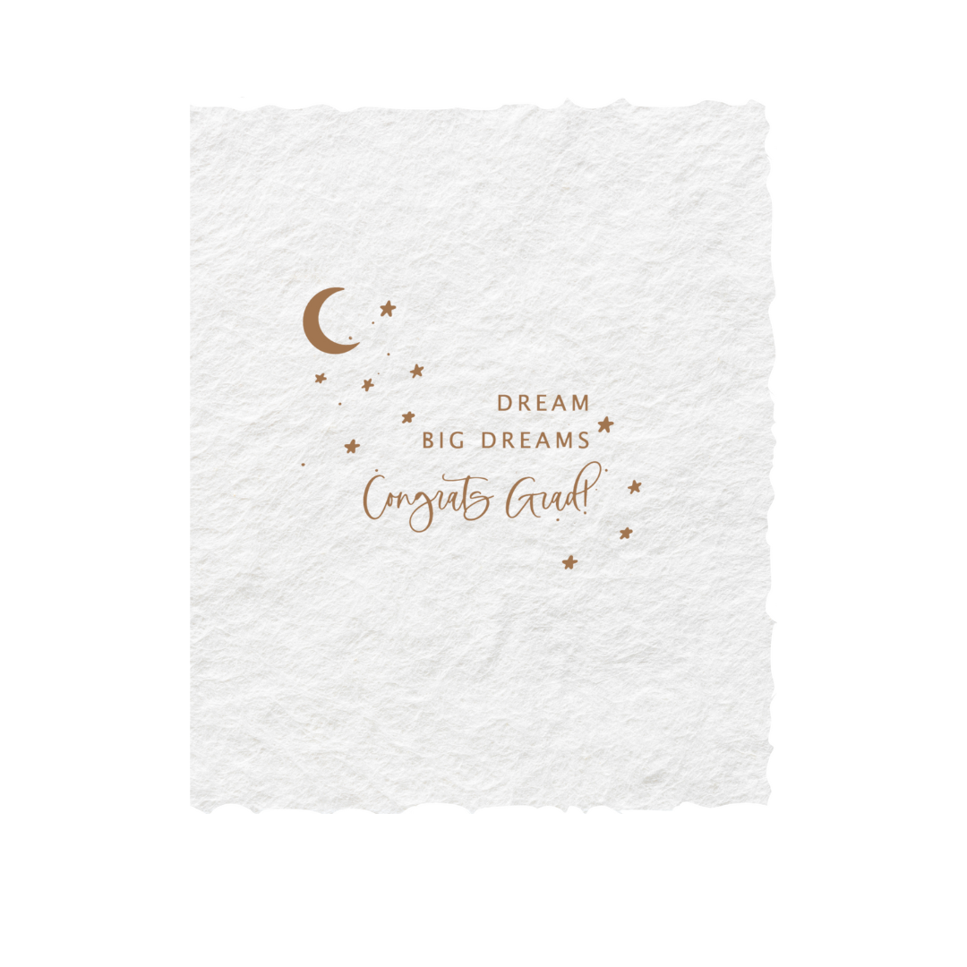 Dream big dreams. Congrats Grad! | Graduation Card
