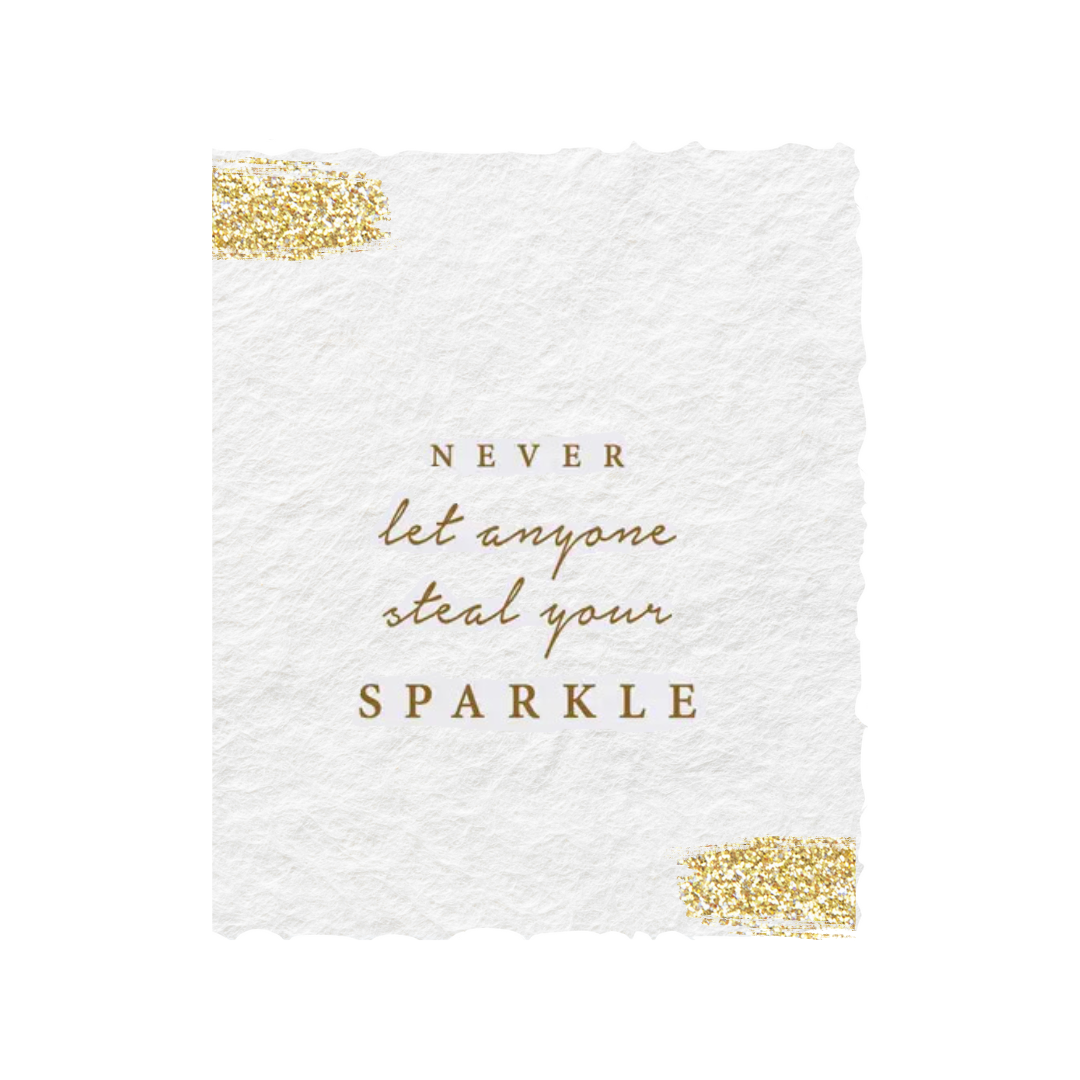 Never Let Anyone Steal Your Sparkle | Greeting Card