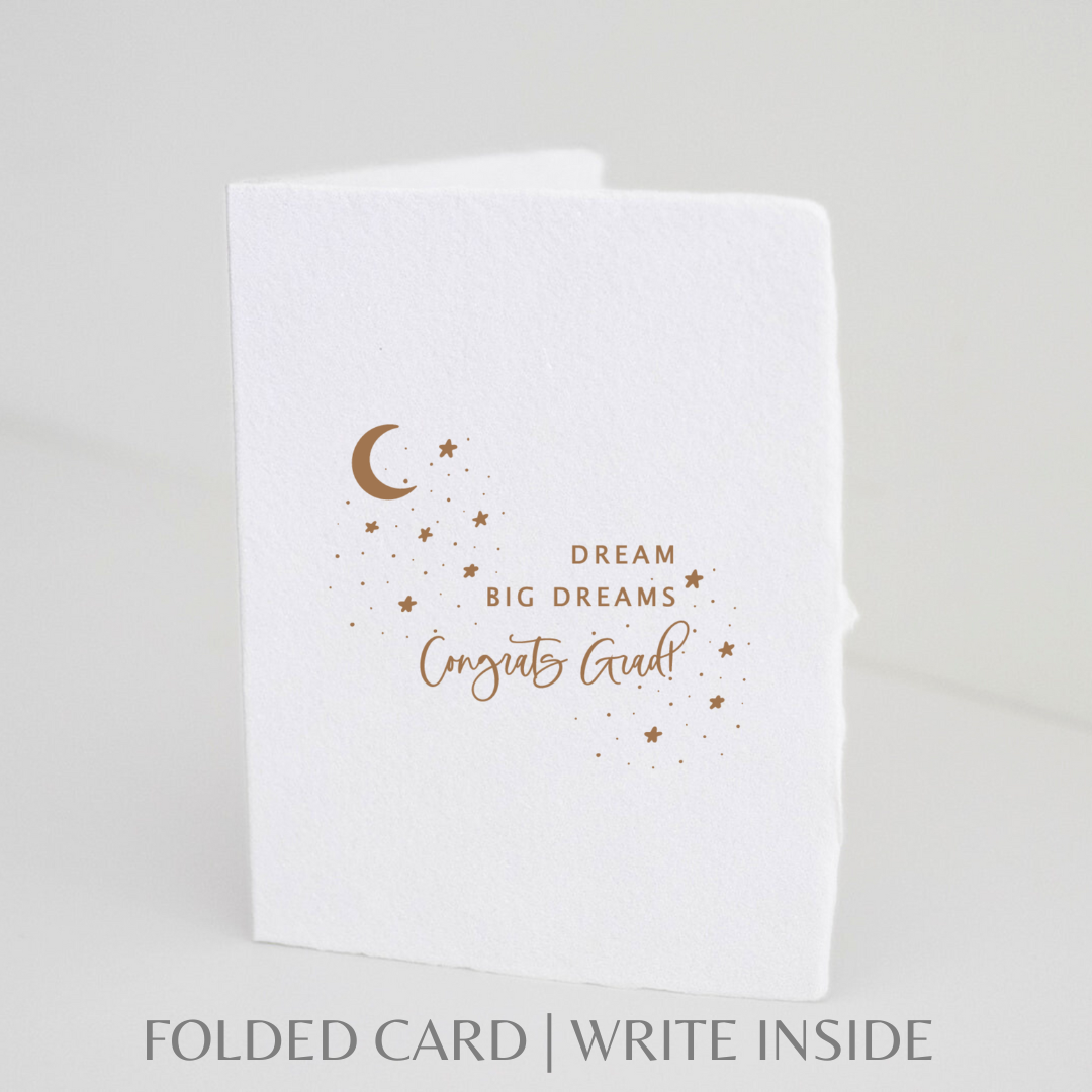 Dream big dreams. Congrats Grad! | Graduation Card