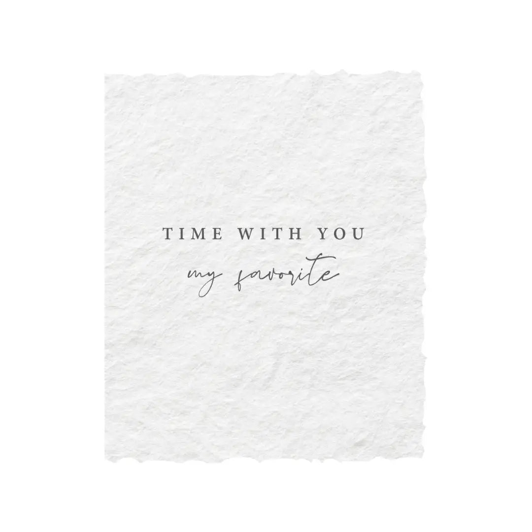 "Time with you is my favorite." Love Friend Flat Greeting Card