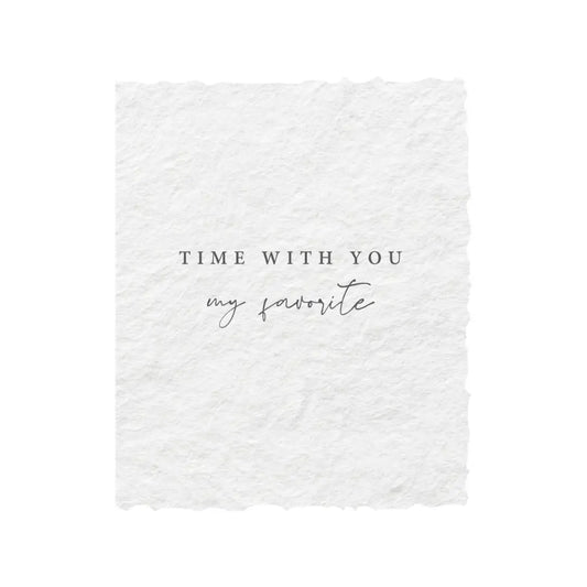 "Time with you is my favorite." Love Friend Flat Greeting Card