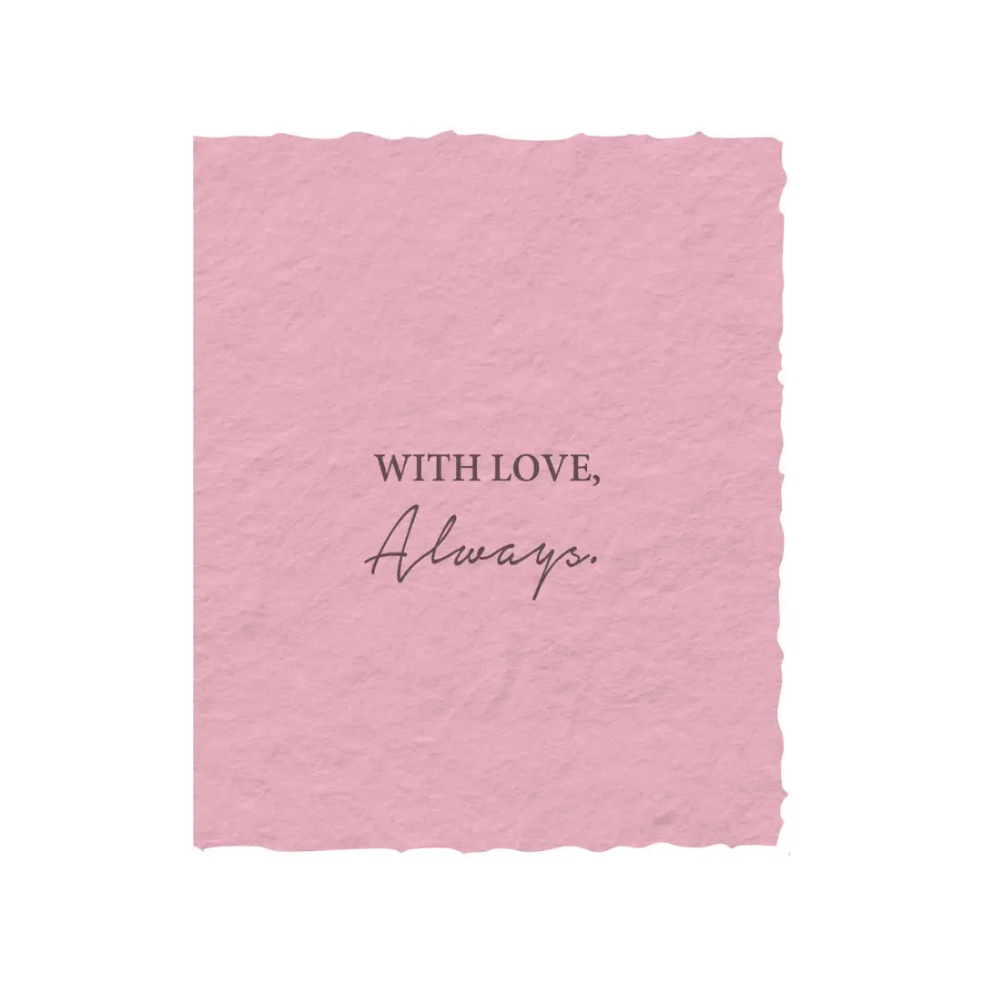 "With Love, Always." Love/Friendship Flat Card